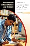 Information Literacy and the School Library Media Center (Libraries Unlimited Professional Guides in School Librarianship)