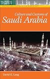 Culture and Customs of Saudi Arabia (Culture and Customs of the Middle East)