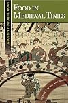 Food in Medieval Times (Food through History)