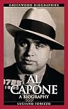 Al Capone: A Biography (Greenwood Biographies)