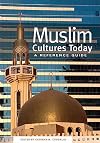 Muslim Cultures Today: A Reference Guide