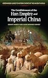 The Establishment of the Han Empire and Imperial China