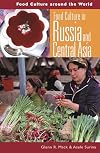 Food Culture in Russia and Central Asia (Food Culture around the World)