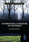 Supernatural Literature of the World [Three Volumes]: An Encyclopedia