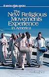 The New Religious Movements Experience in America (The American Religious Experience)