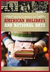 Encyclopedia of American Holidays and National Days [Two Volumes]