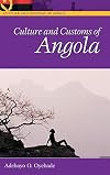 Culture and Customs of Angola (Culture and Customs of Africa)