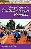 Culture and Customs of the Central African Republic (Cultures and Customs of the World)