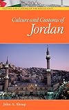 Culture and Customs of Jordan (Culture and Customs of the Middle East)