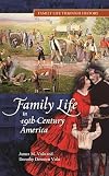 Family Life in 19th-Century America (Family Life through History)