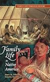 Family Life in Native America (Family Life through History)