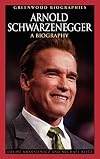 Arnold Schwarzenegger: A Biography