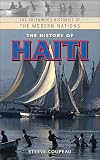 The History of Haiti (The Greenwood Histories of the Modern Nations)