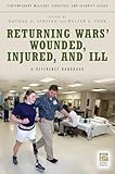 Returning wars' wounded, injured, and ill