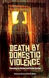 Death by Domestic Violence: Preventing the Murders and Murder-Suicides (Social and Psychological Issues: Challenges and Solutions)