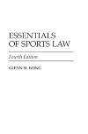 Essentials of Sports Law, 4th Edition