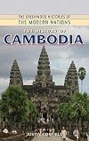 The History of Cambodia (The Greenwood Histories of the Modern Nations)