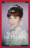 Audrey Hepburn: A Biography