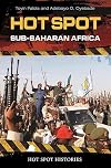 Hot Spot: Sub-Saharan Africa (Hot Spot Histories)