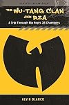 The Wu-Tang Clan and RZA a trip through hip hop's 36 chambers