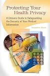 Protecting Your Health Privacy: A Citizen's Guide to Safeguarding the Security of Your Medical Information