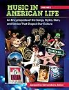 Music in American Life [4 volumes]: An Encyclopedia of the Songs, Styles, Stars, and Stories That Shaped Our Culture
