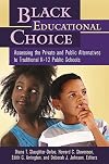 Black educational choice assessing the private and public alternatives to traditional K-12 public schools
