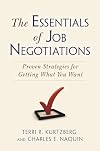 The Essentials of Job Negotiations: Proven Strategies for Getting What You Want