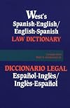 West's Spanish-English/English-Spanish law dictionary : translations of terms, phrases, and definitions of concepts of modern Spanish and English legal terminology