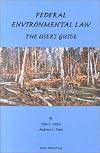 Federal Environmental Law: The User's Guide