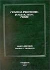 Criminal Procedure, Investigating Crime: Investigating Crime (American Casebook Series)