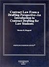 Haggard's Contract Law From A Drafting Perspective: An Introduction To Contract Drafting For Law Students (American Casebook Series&reg;) (American Casebook Series)