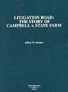 Legislation road: the story of Campbell v. State Farm