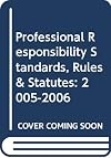 Professional Responsibility, Standards, Rules and Statutes, 2012-2013 Abridged