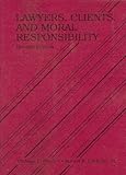 Lawyers Clients And Moral Responsibility 2d Coursebook