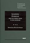 Learning Evidence: From the Federal Rules to the Courtroom (American Casebooks)