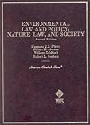 Environmental Law and Policy: A Coursebook on Nature, Law, and Society (American Casebook Series)