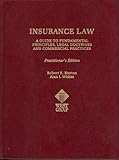 Insurance Law A Guide To Fundamental Principles Legal Doctrines And Commercial Practices Prac Ed Practitioner Treatise Series