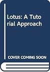 Lotus: A Tutorial Approach