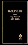 Sports Law (Advisory Board American Casebook Series, Hornbook Series and Basic Legal Text, Nutshell Series and Black Letter Series)