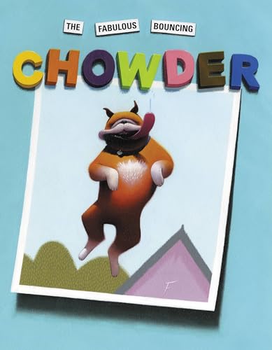 The Fabulous Bouncing Chowder book cover
