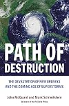 Path of Destruction: The Devastation of New Orleans and the Coming Age of Superstorms