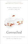 Connected: The Surprising Power of Our Social Networks and How They Shape Our Lives