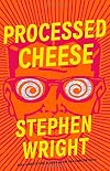 Processed Cheese: A Novel