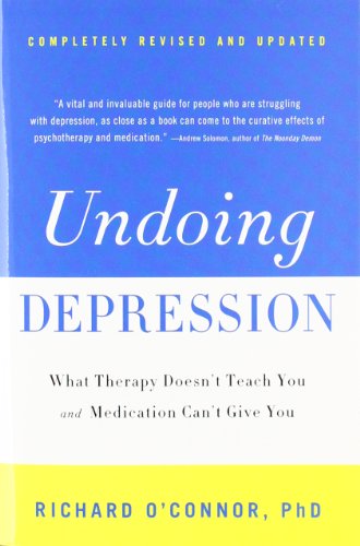 Undoing Depression by Richard O'Connor