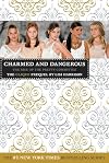 Charmed and Dangerous