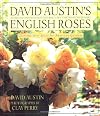 David Austin's English Roses: Glorious New Roses for American Gardens