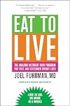 Eat to Live: The Amazing Nutrient-Rich Program for Fast and Sustained Weight Loss, Revised Edition