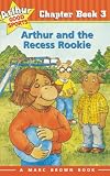Arthur and the Recess Rookie (Arthur Good Sports #3)