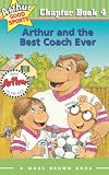 Arthur and the Best Coach Ever (Arthur Good Sports #4)